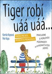 Tiger robí uáá uáá