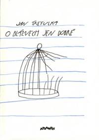 O bláznech jen dobré