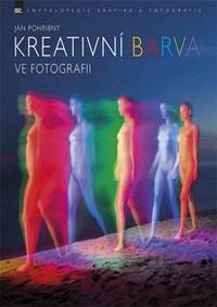 Kreativní barva ve fotografii kúpite na Knihyprekazdeho.sk