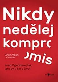 Nikdy nedělej kompromis kúpite na Knihyprekazdeho.sk
