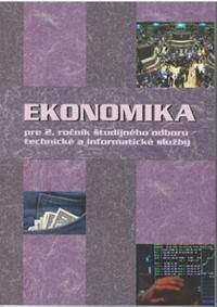 Ekonomika pre 2. ročník študijného odboru technické a informatické služby