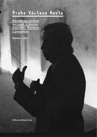 Kniha Praha Václava Havla