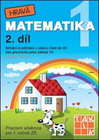 Hravá matematika 1 (2. díl) - Sčítání a odčítání v oboru čísel do 20 bez přechodu přes základ 10