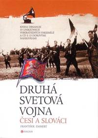 Druhá svetová vojna  Češi a Slováci