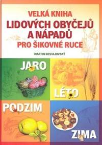 Velká kniha lidových obyčejů a nápadů pro šikovné ruce