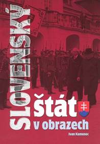 Slovenský štát v obrazech