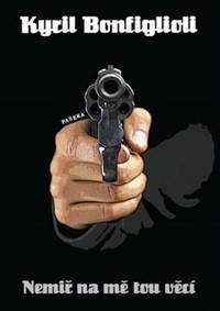 Nemiř na mě tou věcí