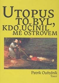 Utopus to byl, kdo učinil mě ostrovem