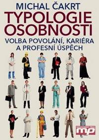 Typologie osobnosti Volba povolání, kariéra a profesní úspěch