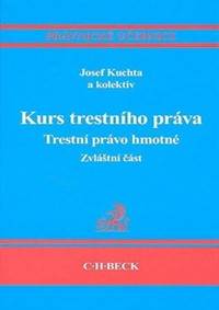 Kurs trestního práva Trestní právo hmotné Zvláštní část