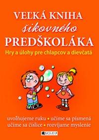 Veľká kniha šikovného predškoláka