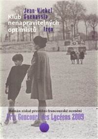 Klub nenapravitelných optimistů kúpite na Knihyprekazdeho.sk