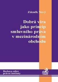 Dobrá víra jako princip smluvního práva v mezinárodním obchodu