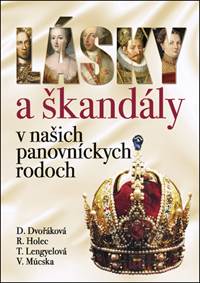 Lásky a škandály v našich panovníckych rodoch