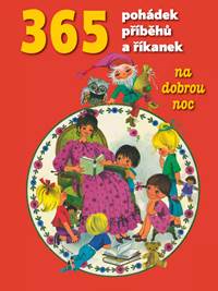 365 pohádek, příběhů a říkanek na dobrou noc