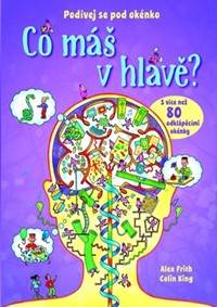 Co máš v hlavě?
