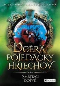 Dcéra pojedačky hriechov Smrtiaci dotyk