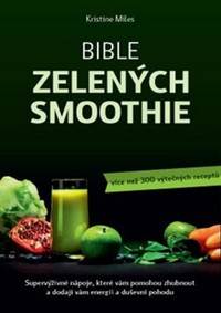 Bible zelených smoothie kúpite na Knihyprekazdeho.sk