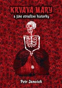 Kniha Krvavá Máry a jiné strašlivé historky