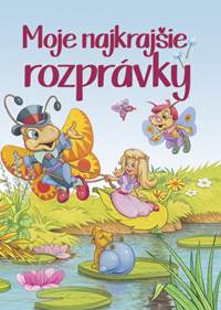 Kniha Moje najkrajšie rozprávky