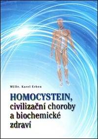 Homocystein, civilizační choroby a biochemické zdraví