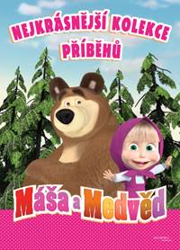 Máša a medvěd Nejkrásnější kolekce příběhů