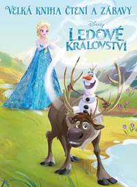 Ledové království Velká kniha čtení a zábavy