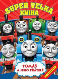 Super velká kniha Tomáš a jeho přátelé