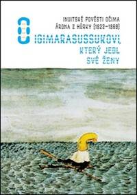 O Igimarasussukovi, který jedl své ženy