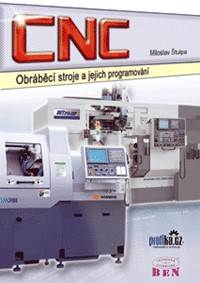 CNC obráběcí stroje a jejich programování kúpite na Knihyprekazdeho.sk