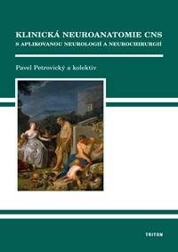 Klinická neuroanatomie CNS s aplikovanou neurologií a neurochirurgií