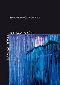 Kam až došel to tam našel