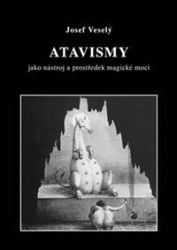 Kniha Atavismy jako nástroj a prostředek magic