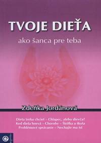 Tvoje dieťa ako šanca pre teba