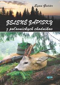 Zelené zápisky z poľovníckych chodníkov