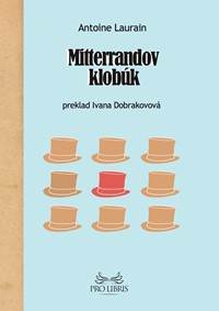 Mitterrandov klobúk kúpite na Knihyprekazdeho.sk