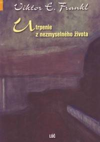 Utrpenie z nezmyselného života