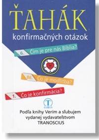 ŤAHÁK konfirmačných otázok
