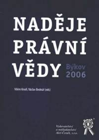 Naděje právní vědy. Býkov 2006
