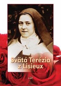 Kniha Svätá Terézia z Lisieux - Životopis, Myšlienky