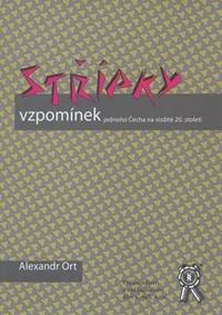 Střípky vzpomínek jednoho Čecha na složité 20. století