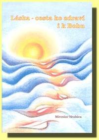 Láska - cesta ke zdraví i k Bohu