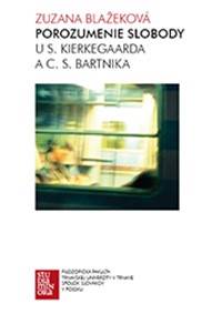 Porozumenie slobody u S. Kierkegaarda a C. S. Bartnika