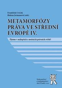 Metamorfózy práva ve střední evropě IV.
