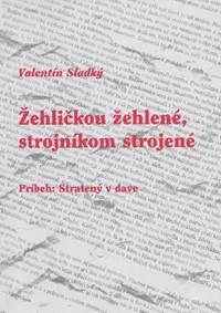 Žehličkou žehlené strojníkom strojené