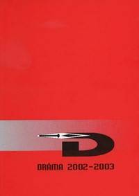 Dráma 2002-2003