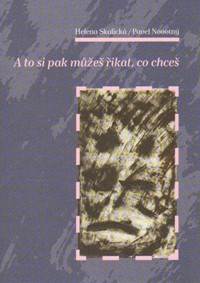 A to si pak můžeš říkat, co chceš