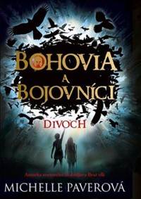 Bohovia a bojovníci: Divoch
