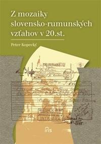 Z mozaiky slovensko-rumunských vzťahov v 20. storočí