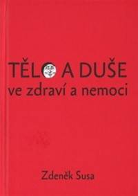 Tělo a duše ve zdraví a nemoci